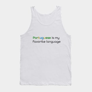 Portuguese is my Favorite Language Tank Top